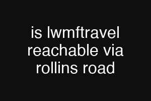 is lwmftravel reachable via rollins road